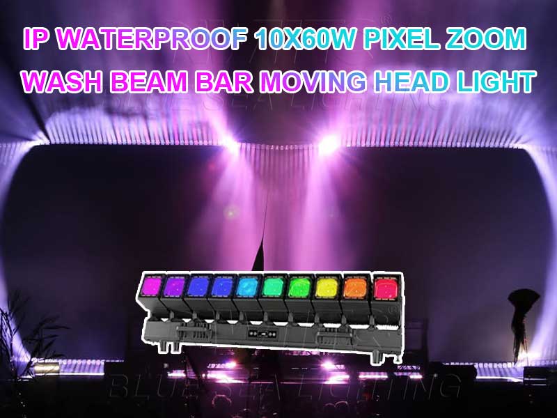 IP Waterproof 10x60W Pixel Zoom Wash Beam Bar Moving Head Light