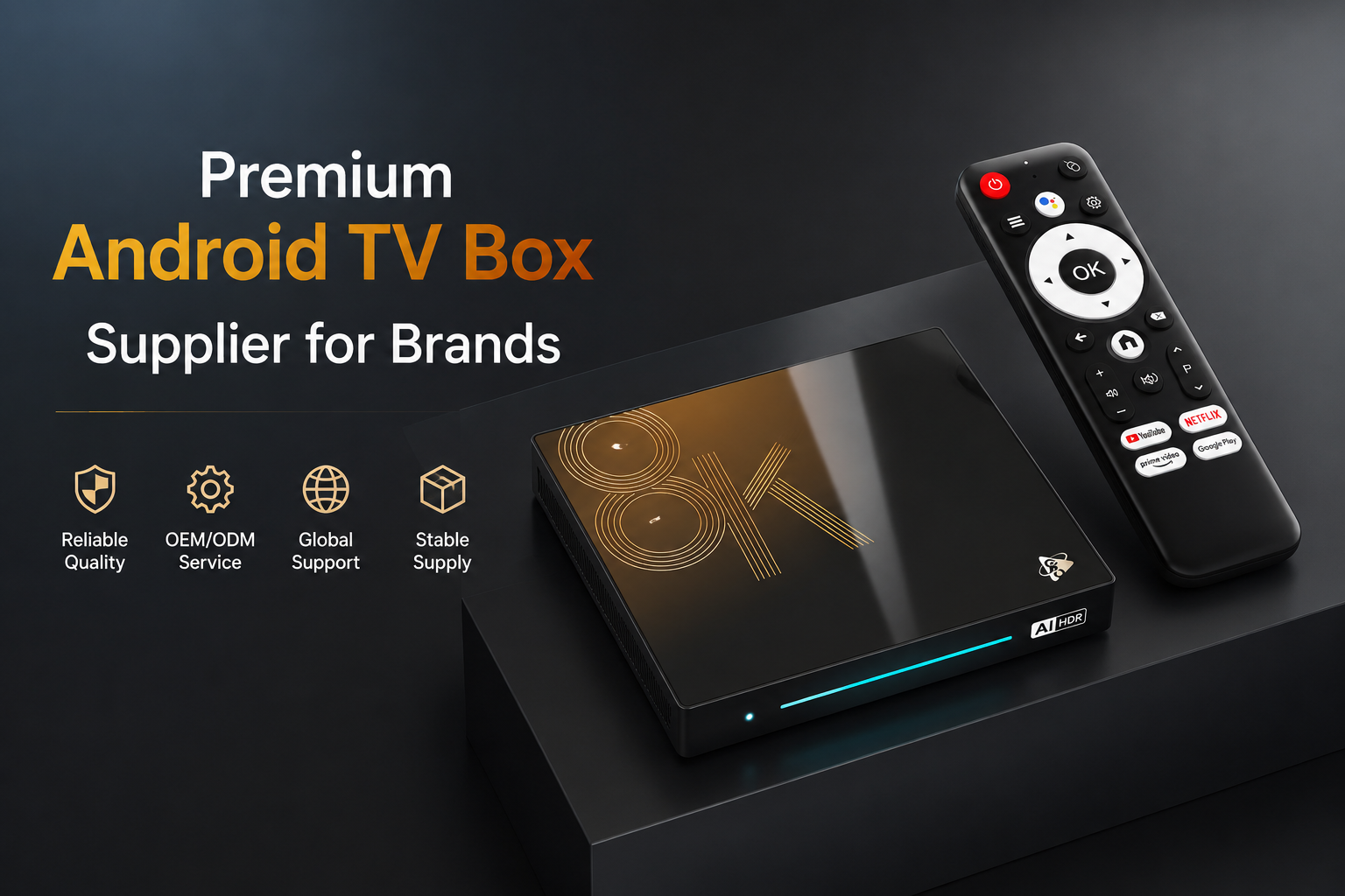 Premium Android TV Box Supplier for Brands