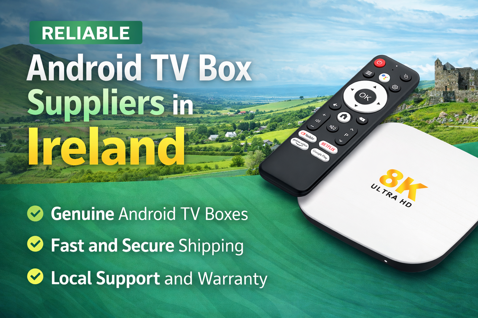 Reliable Android TV Box suppliers in Ireland