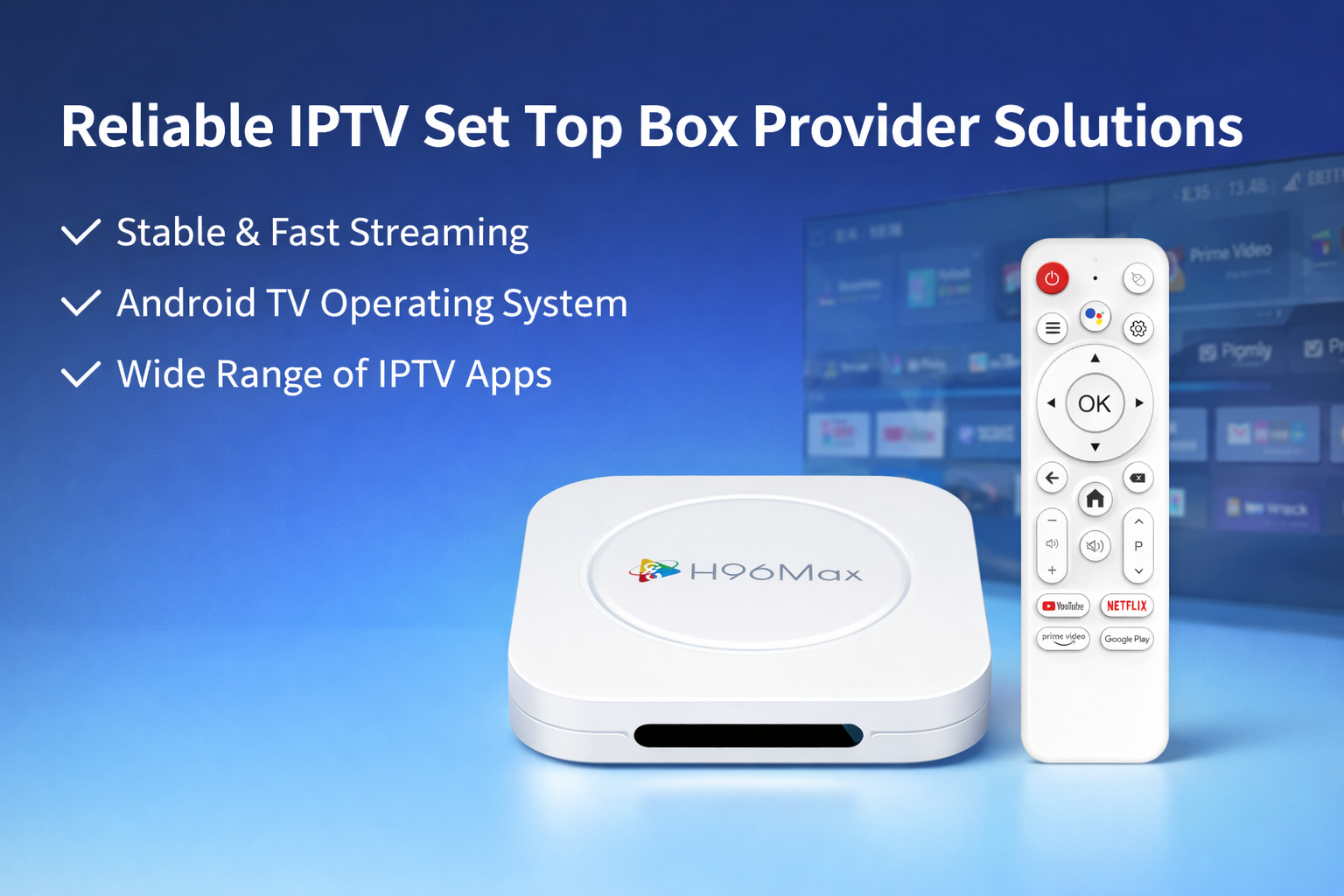 Reliable IPTV set top box provider solutions
