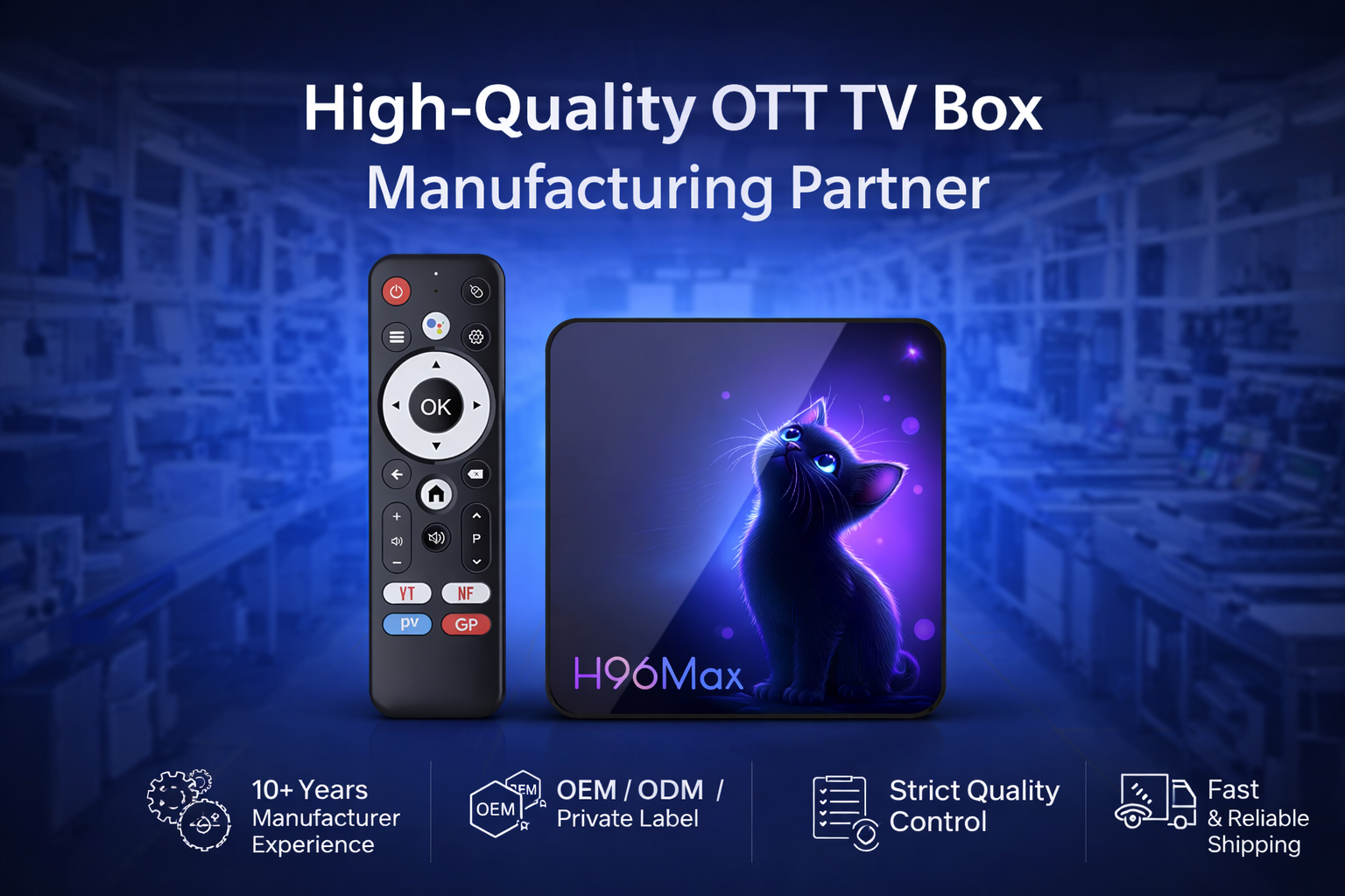 High-Quality OTT TV Box Manufacturing Partner