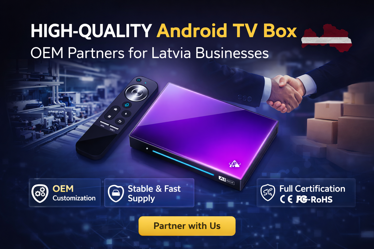 High-quality Android TV box OEM partners for Latvia businesses