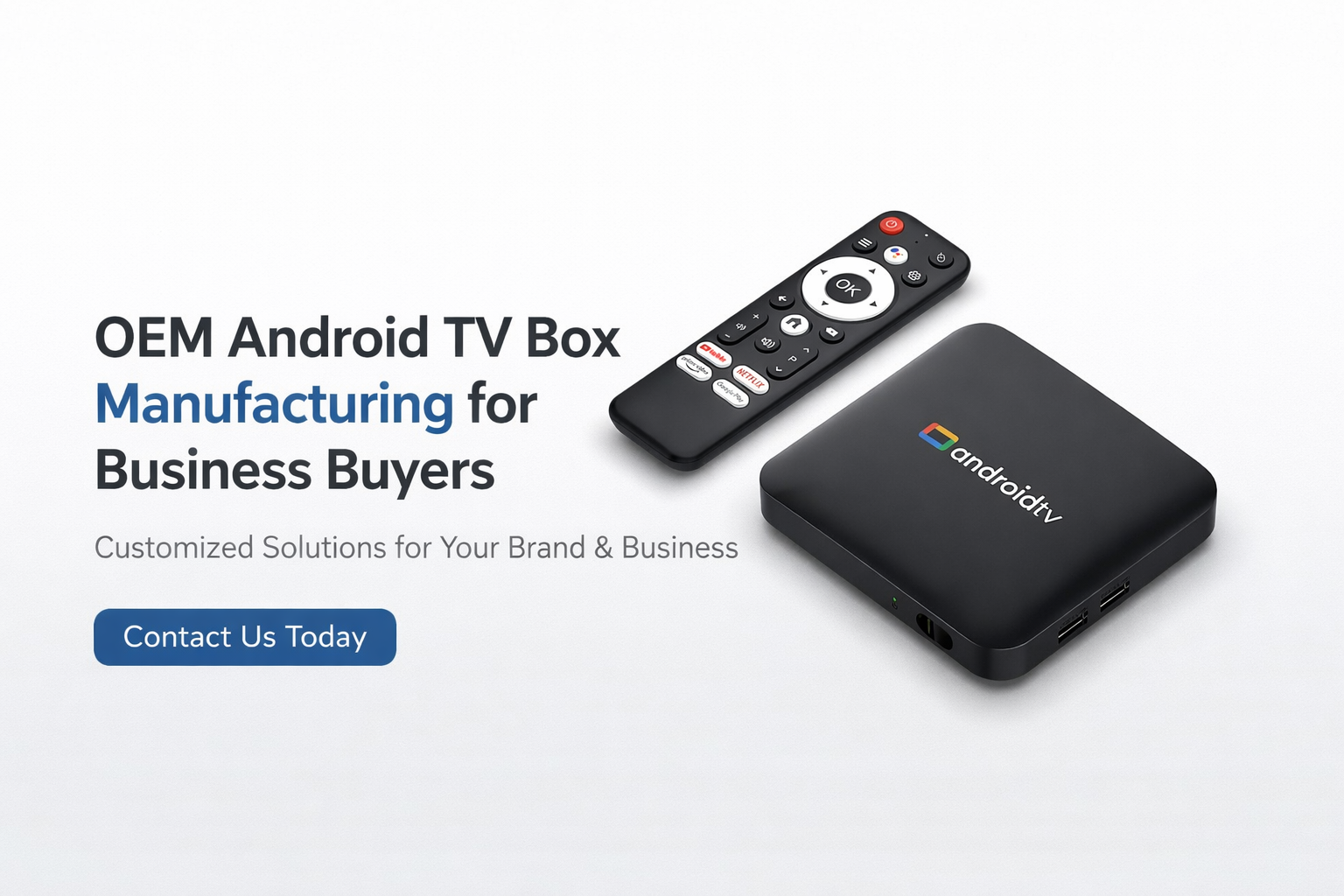 OEM Android TV box manufacturing for business buyers