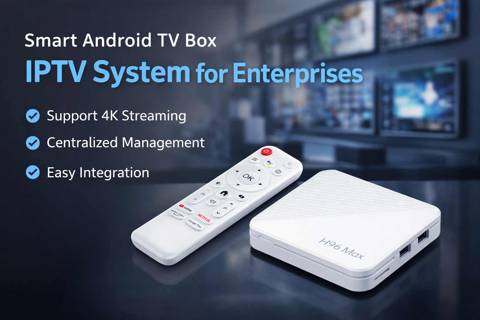 Smart Android TV Box IPTV system for enterprises