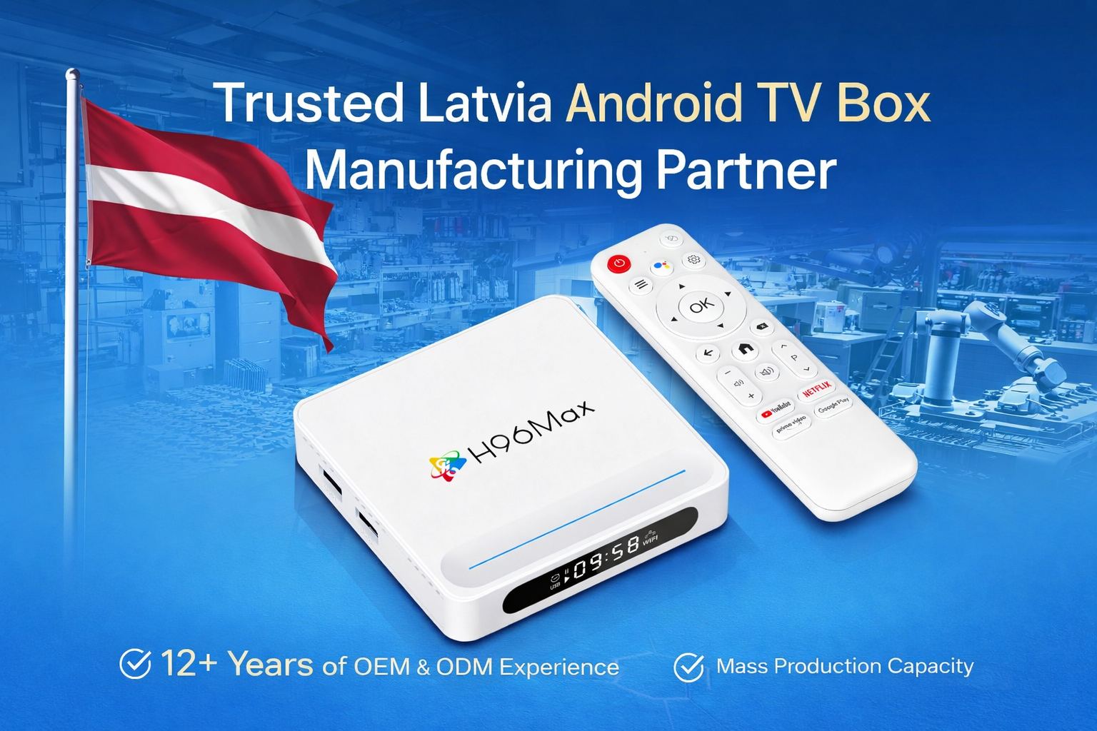 Trusted Latvia Android TV Box Manufacturing Partner