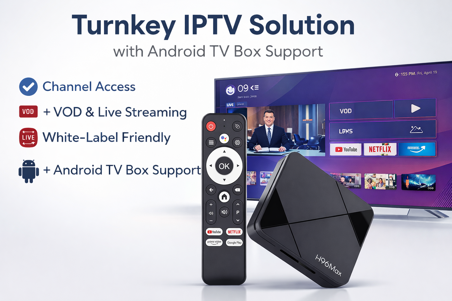 Turnkey IPTV solution with Android TV box support