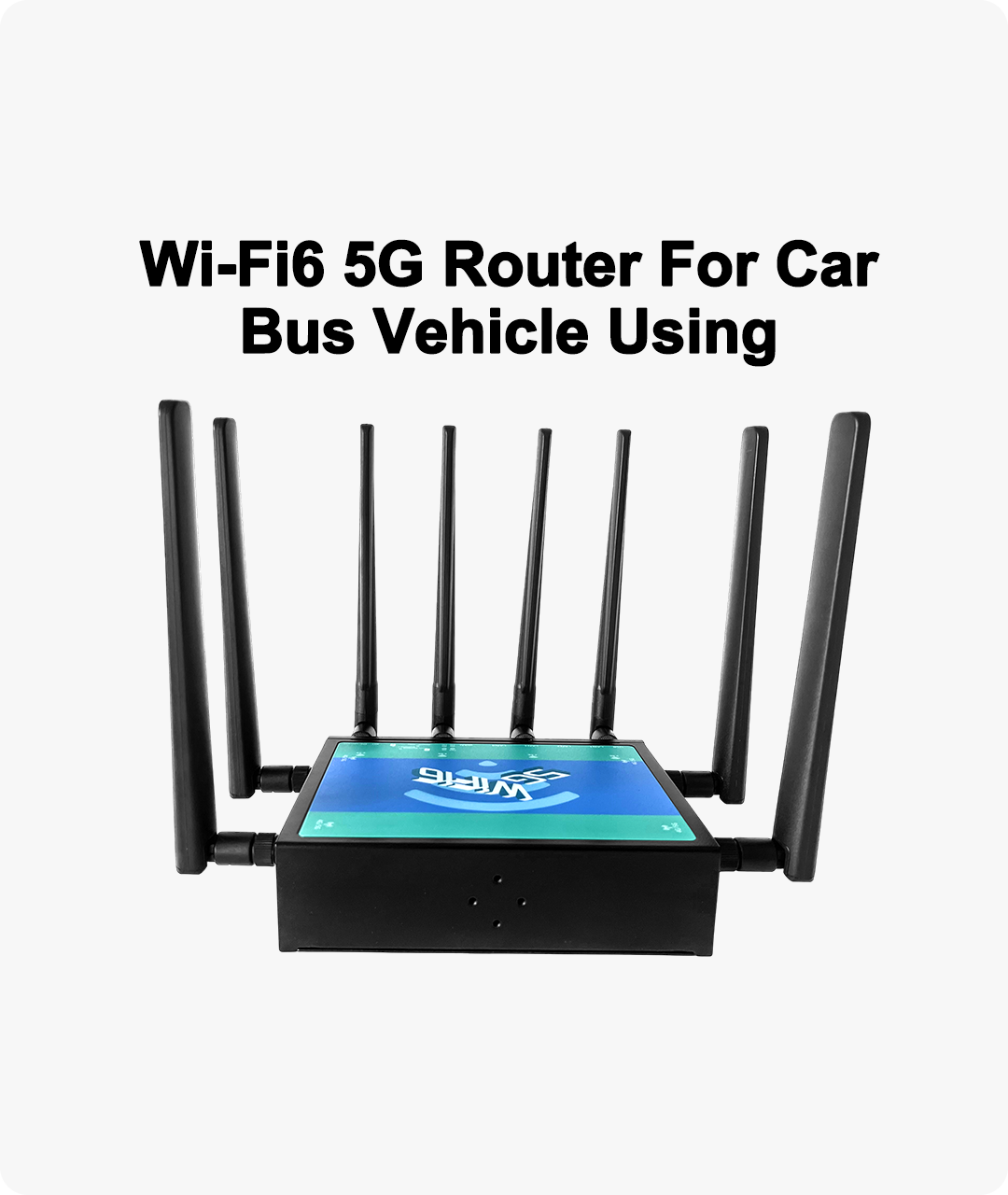 Wi-Fi6 5G Router For Car Bus Vehicle Using