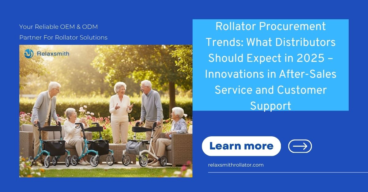 Rollator Procurement Trends: What Distributors Should Expect in 2025 ...