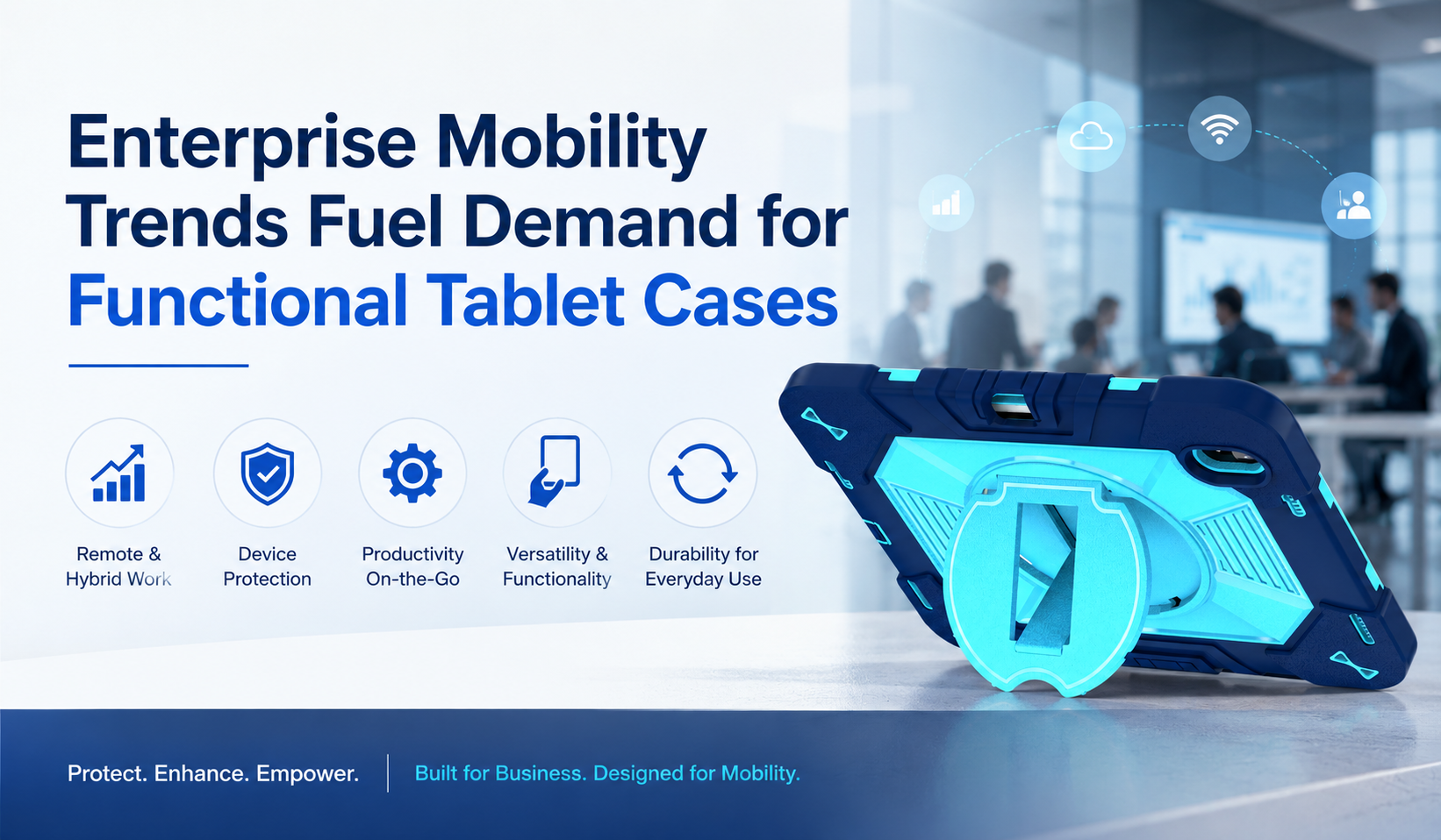Enterprise Mobility Trends Fuel Demand for Functional Tablet Cases