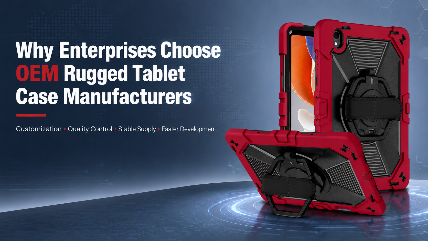 Why Enterprises Choose OEM Rugged Tablet Case Manufacturers