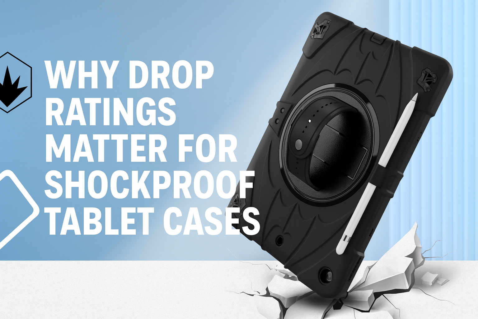Why Drop Ratings Matter for Shockproof Tablet Cases