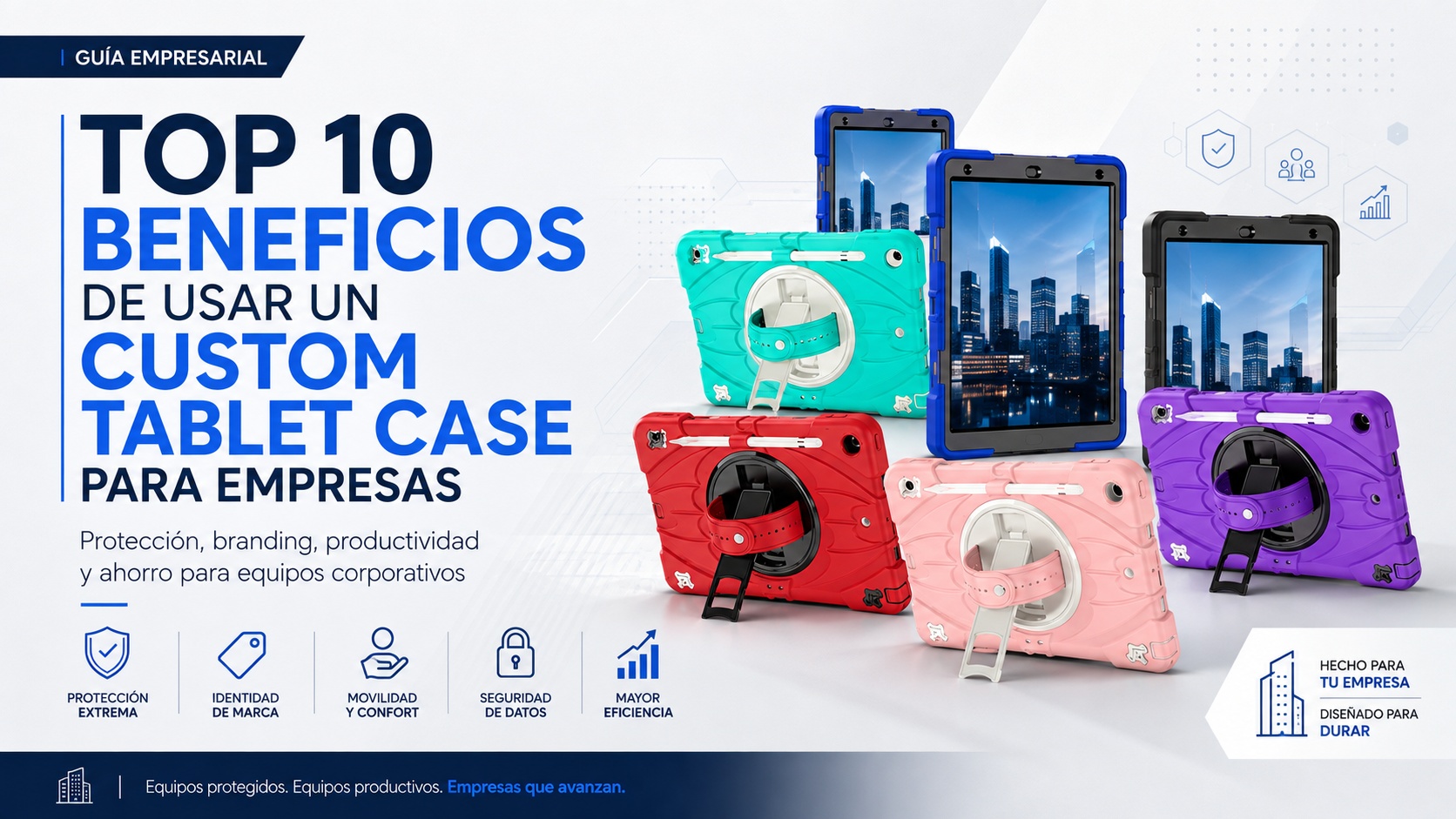 Top 10 beneficios de usar un Custom Tablet Case para empresas
