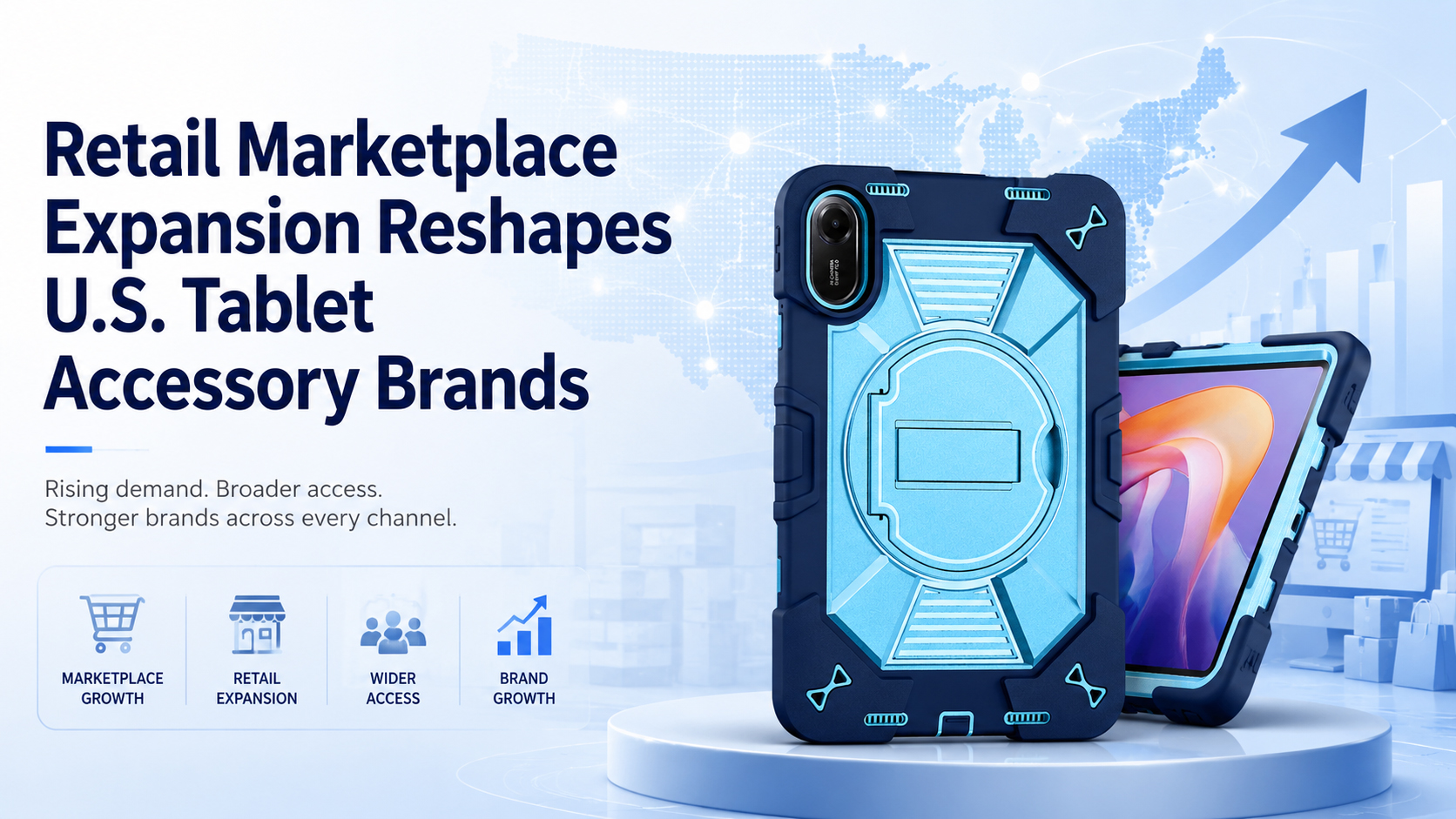Retail Marketplace Expansion Reshapes U.S. Tablet Accessory Brands
