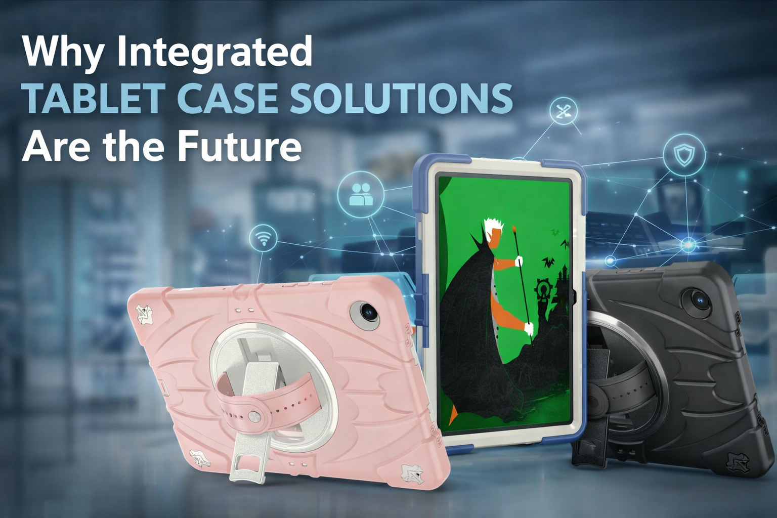 Why Integrated Tablet Case Solutions Are the Future