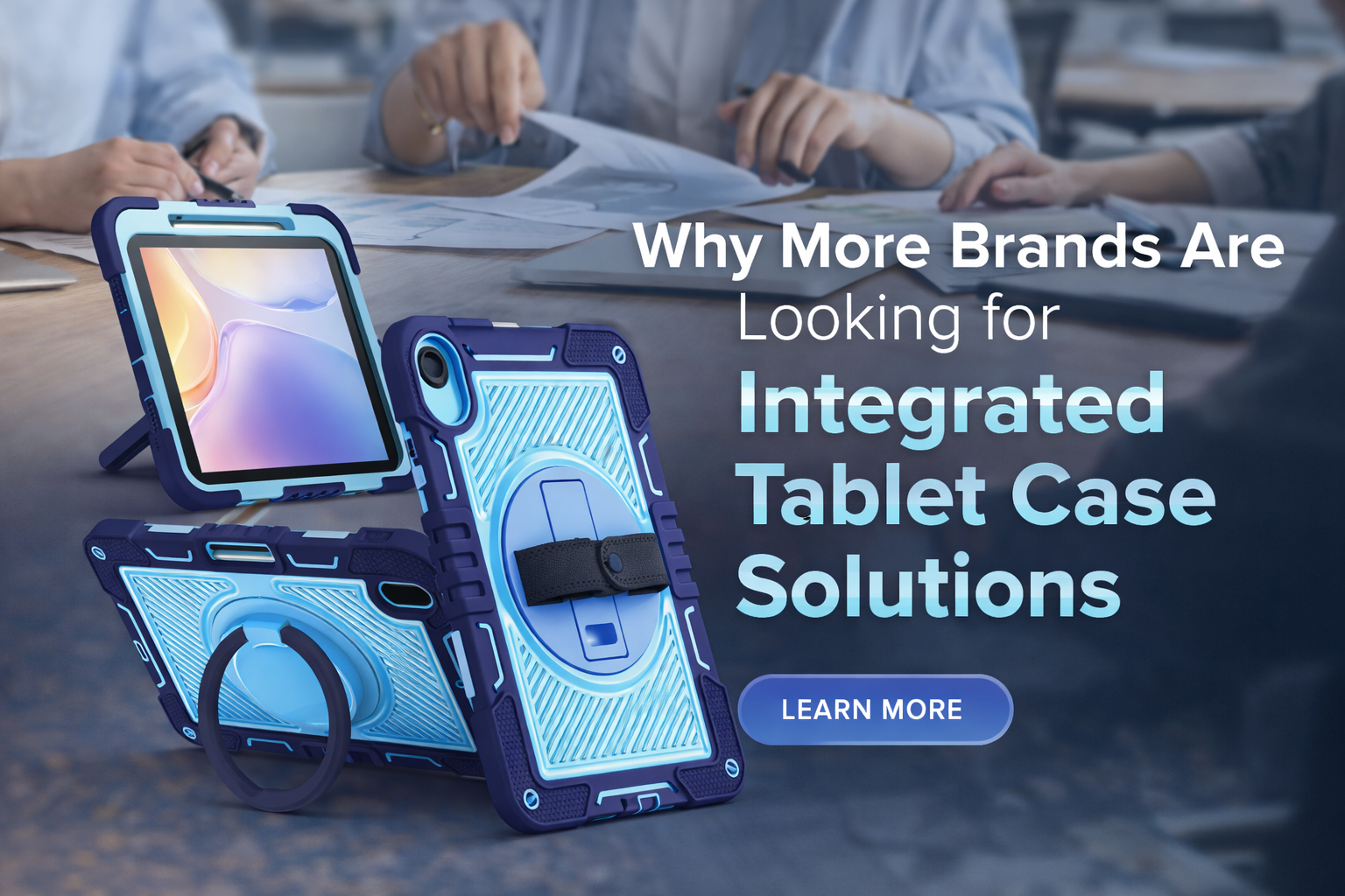 Why More Brands Are Looking for Integrated Tablet Case Solutions