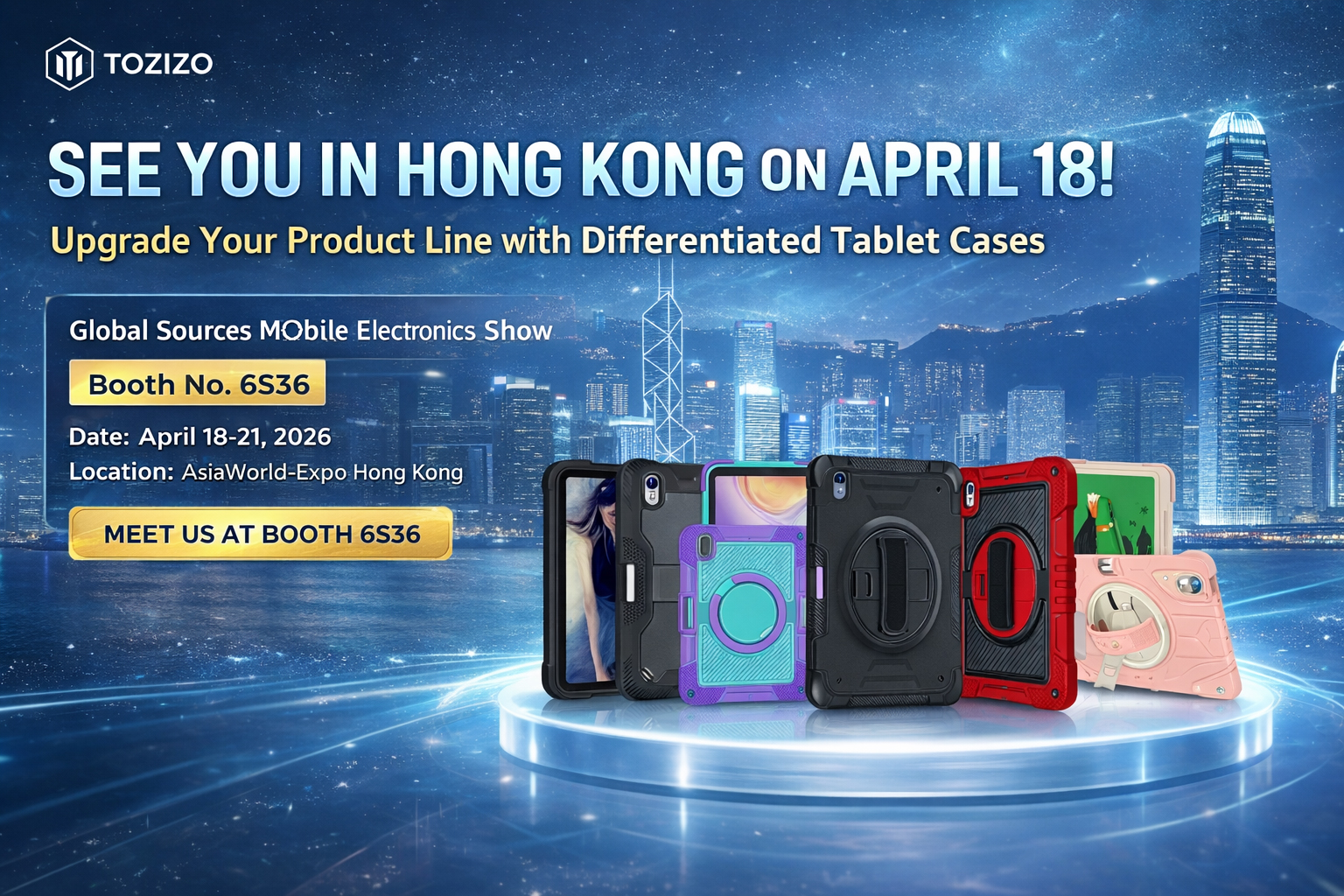See You in Hong Kong on April 18｜Upgrade Your Product Line with Differentiated Tablet Cases