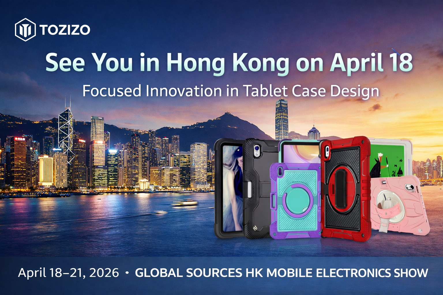 See You in Hong Kong on April 18｜Focused Innovation in Tablet Case Design