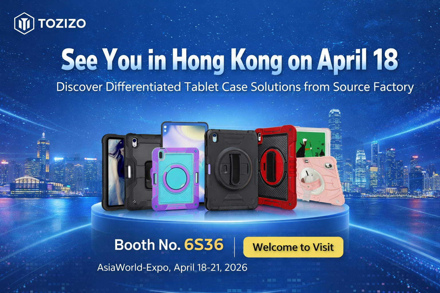 See You in Hong Kong on April 18 | Differentiated Tablet Case Solutions