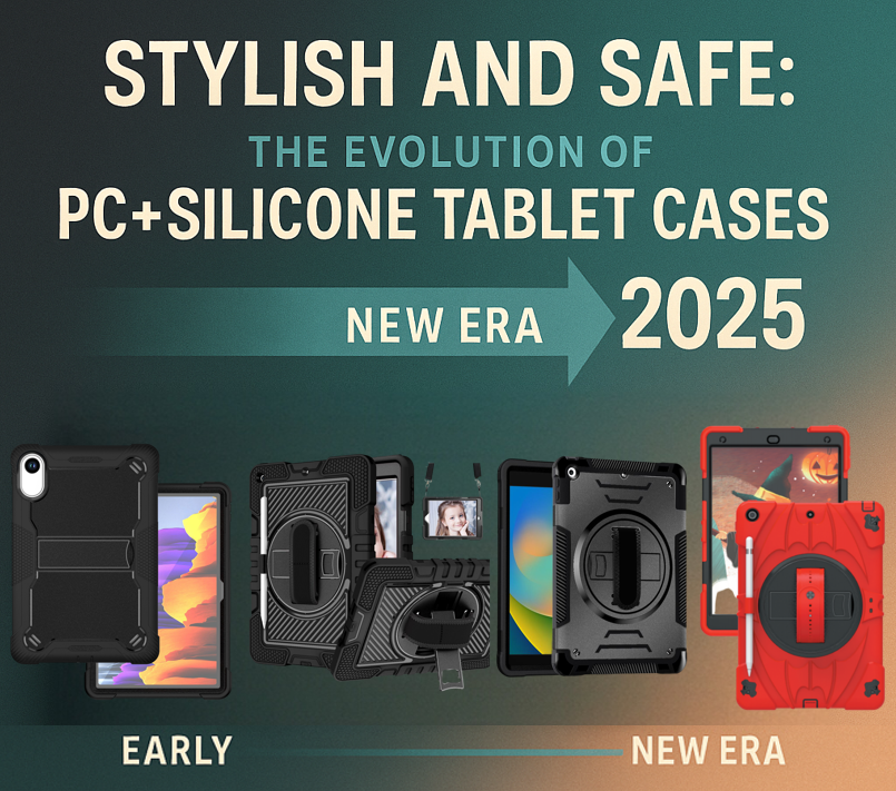 Stylish and Safe: The Evolution of PC+Silicone Tablet Cases in 2025