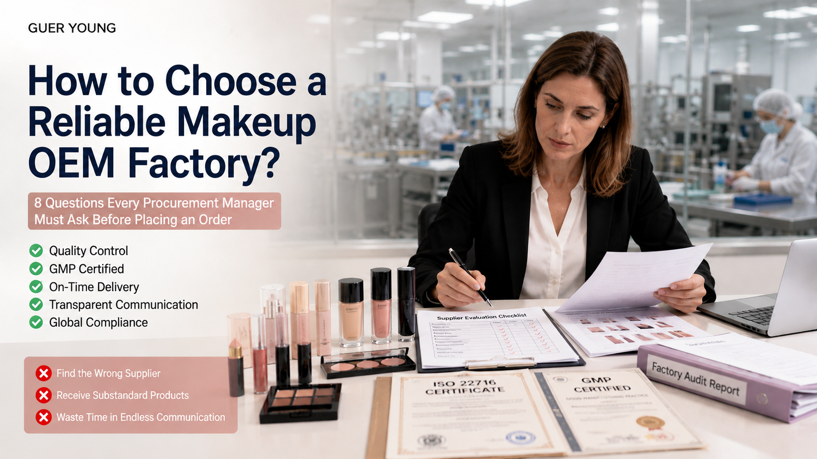 How to Choose a Reliable Cosmetics OEM Factory: 8 Questions Every Procurement Manager Should Ask