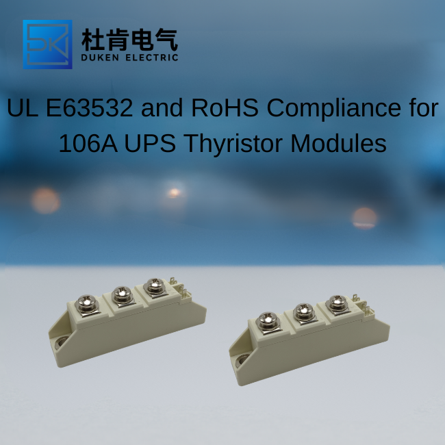 UL E63532 and RoHS Compliance for 106A UPS Thyristor Modules