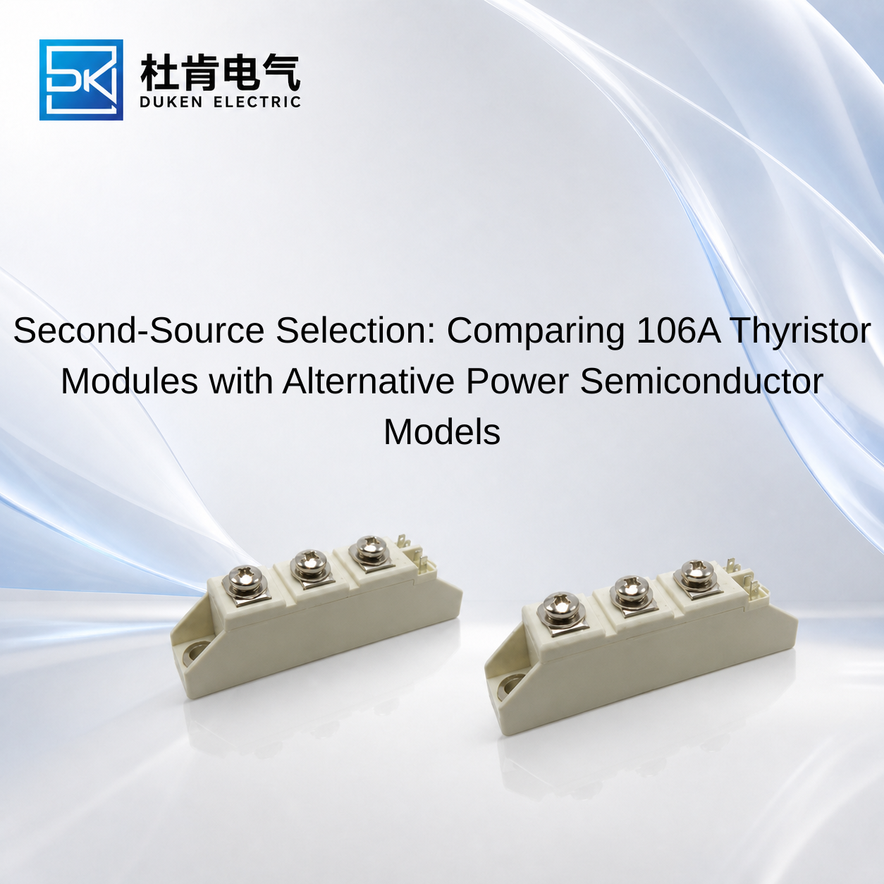 Second-Source Selection: Comparing 106A Thyristor Modules with Alternative Power Semiconductor Models