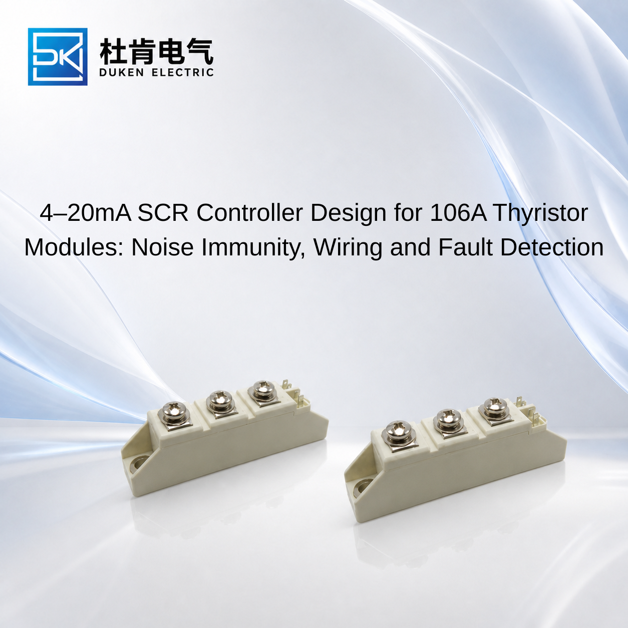 4–20mA SCR Controller Design for 106A Thyristor Modules: Noise Immunity, Wiring and Fault Detection